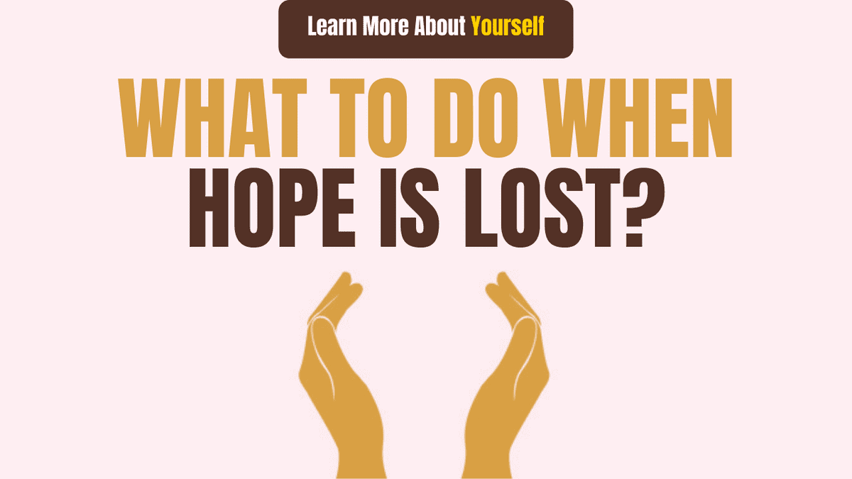 what to do when hope is lost