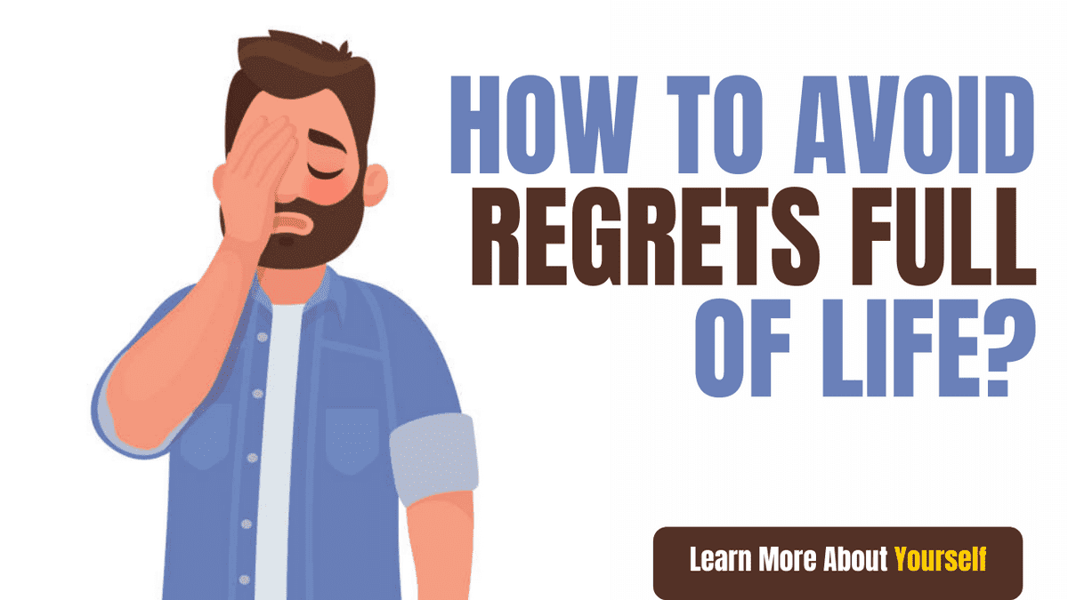 how to avoid regrets full of life