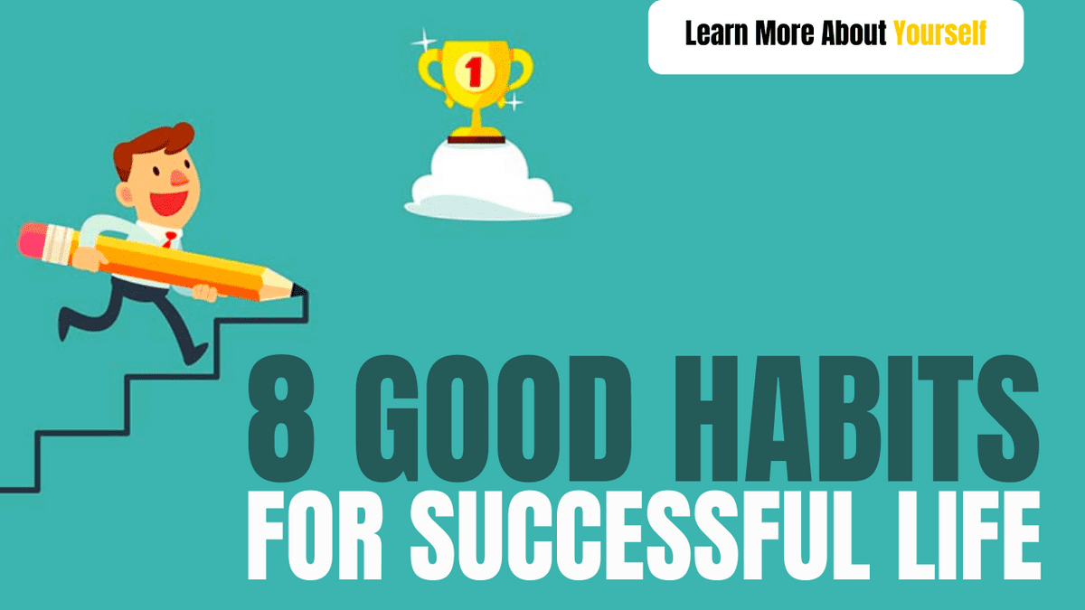 8 good habits for successful life